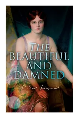 Cei frumoși și blestemați - The Beautiful and Damned