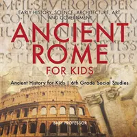 Roma antică pentru copii - Istorie timpurie, știință, arhitectură, artă și guvernare - Istorie antică pentru copii - Studii sociale clasa a VI-a - Ancient Rome for Kids - Early History, Science, Architecture, Art and Government - Ancient History for Kids - 6th Grade Social Studies