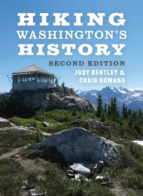 Istoria Washingtonului pe jos - Hiking Washington's History
