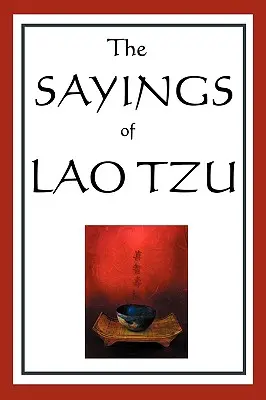 Proverbele lui Lao Tzu - The Sayings of Lao Tzu