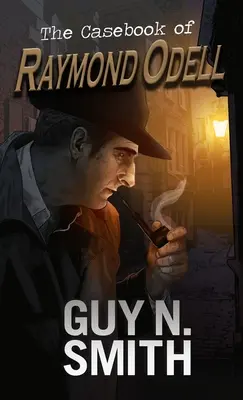 Cartea de Caz a lui Raymond Odell - The Casebook of Raymond Odell