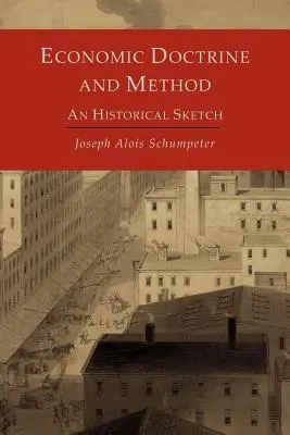 Doctrină și metodă economică: O schiță istorică - Economic Doctrine and Method: An Historical Sketch