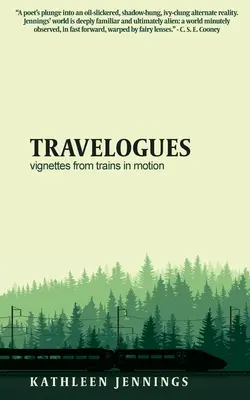 Jurnale de călătorie: Viniete din trenurile în mișcare - Travelogues: Vignettes from Trains In Motion