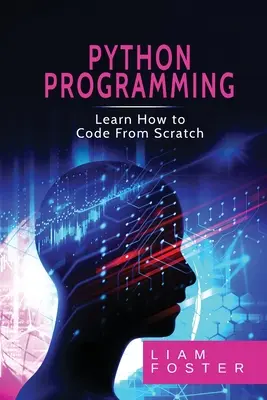Programare Pyton: Învață cum să codifici de la zero - Pyton Programming: Learn How to Code From Scratch