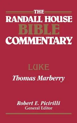Comentariul biblic Randall House: Luca - The Randall House Bible Commentary: Luke