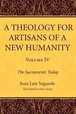 O teologie pentru artizanii unei noi umanități, volumul 4 - A Theology for Artisans of a New Humanity, Volume 4