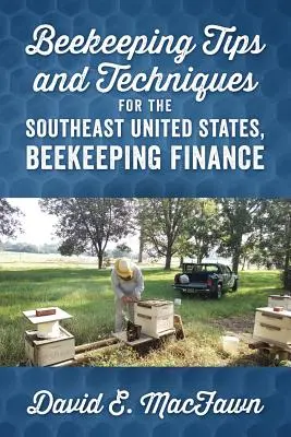Sfaturi și tehnici apicole pentru sud-estul Statelor Unite, Beekeeping Finance - Beekeeping Tips and Techniques for the Southeast United States, Beekeeping Finance