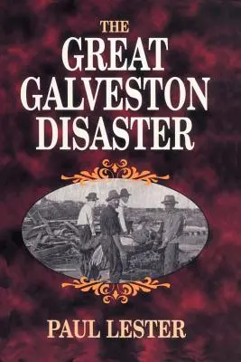 Marele dezastru de la Galveston - The Great Galveston Disaster