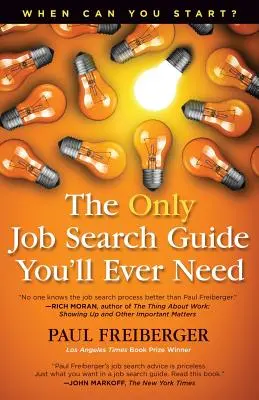 When Can You Start?: singurul ghid de căutare a unui loc de muncă de care veți avea nevoie vreodată - When Can You Start? the Only Job Search Guide You'll Ever Need