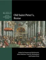 Vechiul Sfânt Petru, Roma - Old Saint Peter's, Rome
