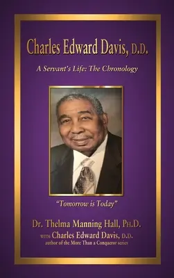 Charles Edward Davis, D.D.: A Servant's Life: Cronologie - Charles Edward Davis, D.D.: A Servant's Life: The Chronology