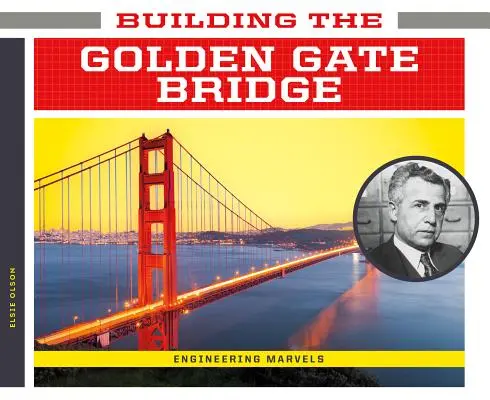 Construirea podului Golden Gate - Building the Golden Gate Bridge