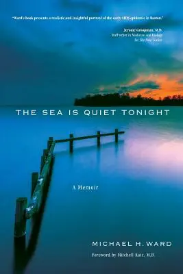 Marea este liniștită în seara asta: A Memoir - The Sea Is Quiet Tonight: A Memoir