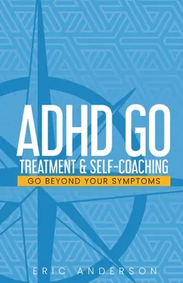 ADHD Go: Tratament și autocoaching - ADHD Go: Treatment & Self-Coaching