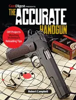 Arma de mână precisă: The Accurate Handgun - The Accurate Handgun