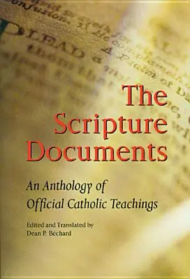 Documentele Scripturii: O antologie a învățăturii catolice oficiale - Scripture Documents: An Anthology of Official Catholic Teaching
