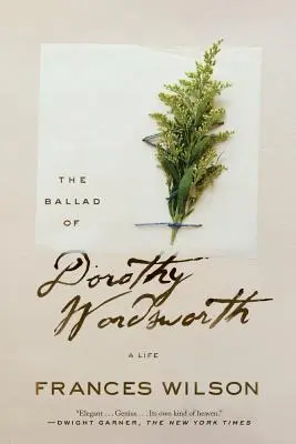 Balada lui Dorothy Wordsworth: O viață - The Ballad of Dorothy Wordsworth: A Life