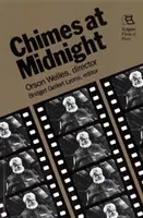 Chimes at Midnight: Orson Welles, regizor - Chimes at Midnight: Orson Welles, Director