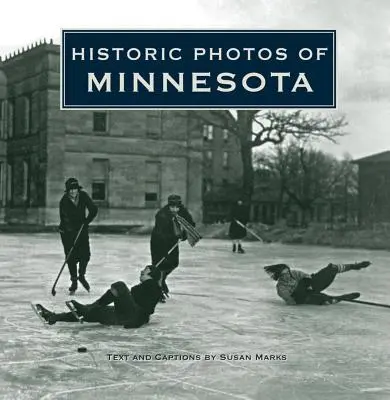 Fotografii istorice din Minnesota - Historic Photos of Minnesota