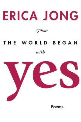 Lumea a început cu da - The World Began with Yes