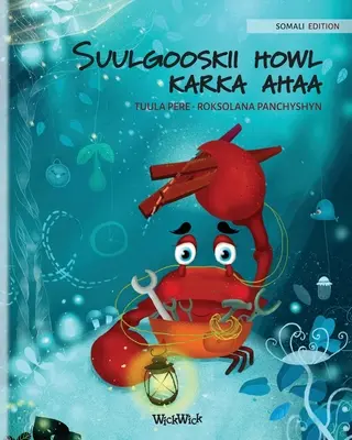 Suulgooskii howl karka ahaa (Ediția somaleză a Crabului grijuliu