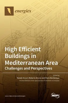 High Efficient Buildings in Mediterranean Area: Provocări și perspective - High Efficient Buildings in Mediterranean Area: Challenges and Perspectives