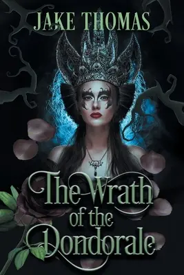 Mânia lui Dondorale (The Wrath of the Dondorale) - The Wrath of the Dondorale