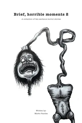Momente scurte și oribile 2 - Brief, horrible moments 2