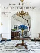 De la clasic la contemporan: Decorarea cu Cullman & Kravis - From Classic to Contemporary: Decorating with Cullman & Kravis