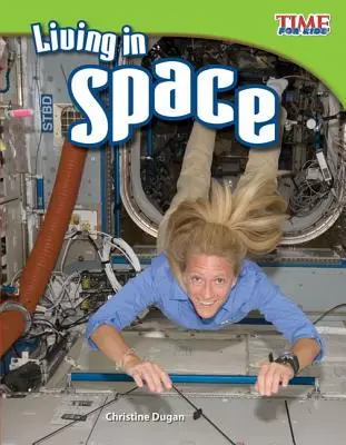 Viața în spațiu - Living in Space
