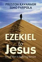De la Ezechiel la Iisus - Ezekiel to Jesus