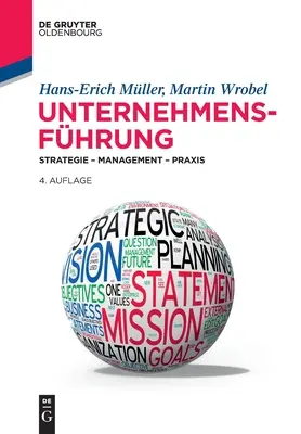Leadership corporativ: strategie - management - practică - Unternehmensfhrung: Strategie - Management - Praxis
