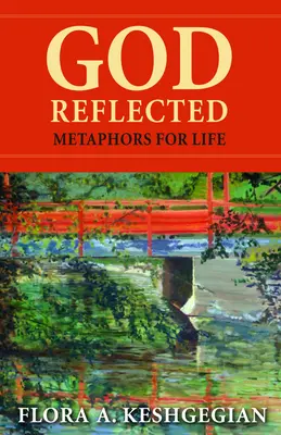 Dumnezeu reflectat: Metafore pentru viață - God Reflected: Metaphors for Life