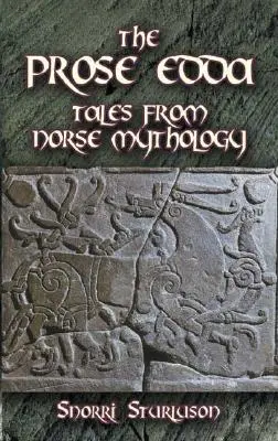 Prose Edda: Povești din mitologia nordică - The Prose Edda: Tales from Norse Mythology