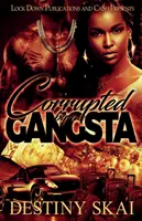 Coruptă de un gangster - Corrupted by a Gangsta