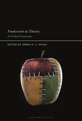 Frankenstein în teorie: O anatomie critică - Frankenstein in Theory: A Critical Anatomy