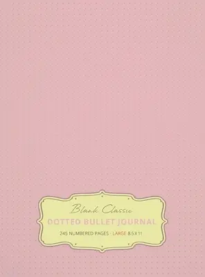 Jurnal Bullet Mare 8,5 x 11 cu puncte (roz deschis #18) Hardcover - 245 pagini numerotate - Large 8.5 x 11 Dotted Bullet Journal (Light Pink #18) Hardcover - 245 Numbered Pages