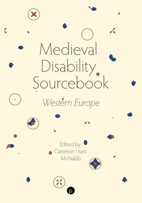 Medieval Disability Sourcebook: Europa de Vest - Medieval Disability Sourcebook: Western Europe