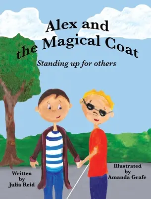 Alex și haina magică: În picioare pentru alții - Alex and the Magical Coat: Standing Up For Others