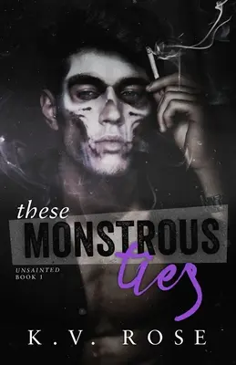 Aceste legături monstruoase: New Adult Dark Romance - These Monstrous Ties: New Adult Dark Romance