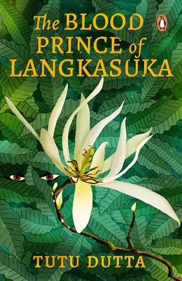 Prințul sângeros din Langkasuka: Re-Imagining of the Southeast Asian Folklore Legend, Coming-Of-Age Mythical Murder-Mystery Fiction Book - The Blood Prince of Langkasuka: Re-Imagining of the Southeast Asian Folklore Legend, Coming-Of-Age Mythical Murder-Mystery Fiction Book