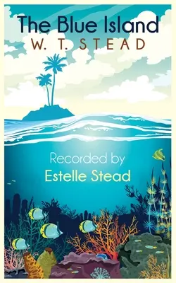 The Blue Island: Experiențele unui nou sosit dincolo de văl - The Blue Island: Experiences of a New Arrival Beyond the Veil