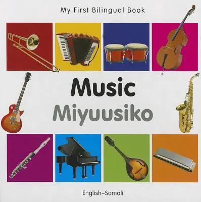 My First Bilingual Book-Music (Engleză-Somaleză) - My First Bilingual Book-Music (English-Somali)