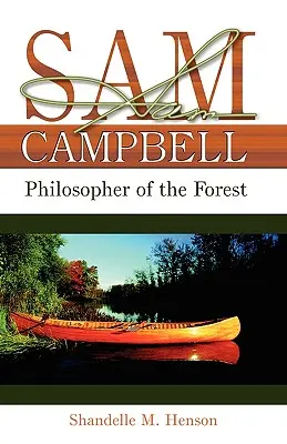 Sam Campbell: Filozoful pădurii - Sam Campbell: Philosopher of the Forest
