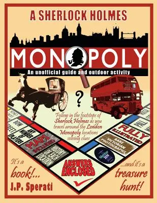 A Sherlock Holmes Monopoly - Un ghid neoficial și o activitate în aer liber (Ediție standard B&N) - A Sherlock Holmes Monopoly - An unofficial guide and outdoor activity (Standard B&W edition)