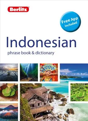 Berlitz Phrase Book & Dictionary Indoneziană (Dicționar bilingv) - Berlitz Phrase Book & Dictionary Indonesian(bilingual Dictionary)