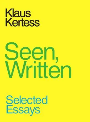 Văzut, scris: Eseuri alese - Seen, Written: Selected Essays