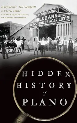 Istoria ascunsă a orașului Plano - Hidden History of Plano