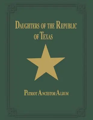 Fiicele Republicii Texas - Vol II - Daughters of Republic of Texas - Vol II
