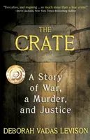 The Crate: O poveste de război, crimă și justiție - The Crate: A Story Of War, A Murder, And Justice